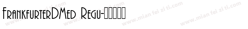 FrankfurterDMed Regu字体转换
